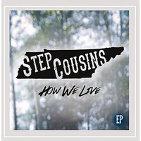 How We Live -Step Cousins CD