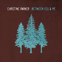 Between You And Me -Christine Parker CD