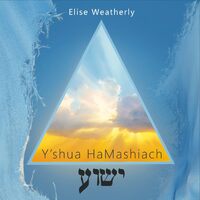 YShua Hamashiach - Elise Weatherly CD