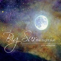 Big Sur The Night Sun -John Wineglass CD