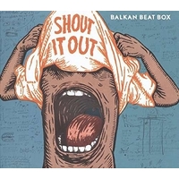 Balkan Beat Box - Shout It Out CD
