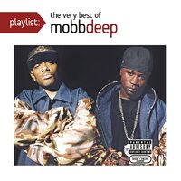 Playlist Very Best Of Mobb Deep Exp -Mobb Deep CD