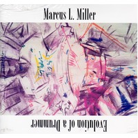 Evolution Of A Drummer -Marcus L. Miller CD