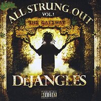 All Strung Out, Vol. 1: The Gateway -Dejangles CD