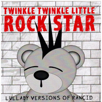 Lullaby Versions Of Rancid: Twinkle Little Rockstar -Various CD