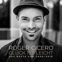 Glueck Ist Leichtdas Bes -Cicero,Roger  CD