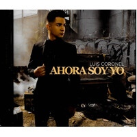 Luis Coronel - Ahora Soy Yo CD