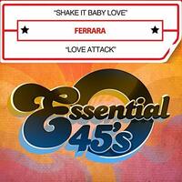Shake It Baby Love / Love Attack -Ferrara CD
