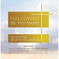Hallowed Be Thy Name - An Old-Time Religion Collection - Various Artists CD