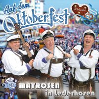 Auf Dem Oktoberfest - MATROSEN IN LEDERHOSEN CD