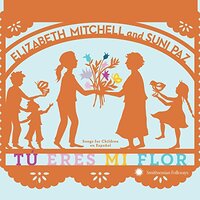 Tu Eres Mi Flor Songs For Children En Espanol -Mitchell, Elizabeth Suni Paz CD
