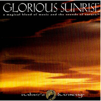 Glorious Sunrise A Magical Blend of Music and the Sounds of Nature CD NEW SEALED