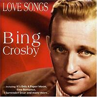 BING CROSBY - LOVE SONGS CD