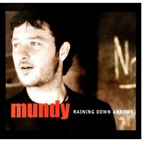 Mundy - Raining Down Arrows CD
