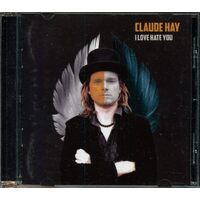 I Love Hate You - Claude Hay CD