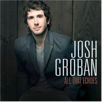 All That Echoes - Josh Groban CD