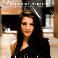 Catherine McGrath - Talk Of This Town CD