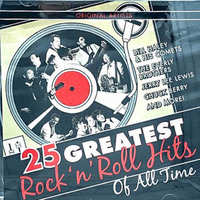 25 Greatest Rock N Roll Hits of All Times CD