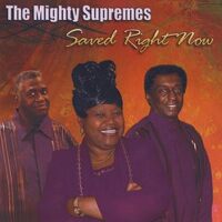 Saved Right Now - Mighty Supremes CD