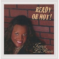 Ready Or Not! -Tanya La Reese (Artist, Composer) CD