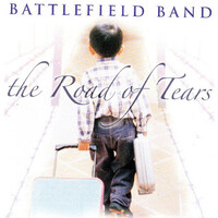 Battlefield Band - The Road Of Tears CD