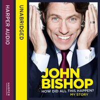 How Did All This Happen? - John Bishop CD