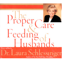 Proper Care and Feeding of Husbands - Laura Dr Schlessinger CD