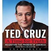 A Time for Truth Reigniting the Promise of America - Ted Cruz, Jason Culp NEW CD