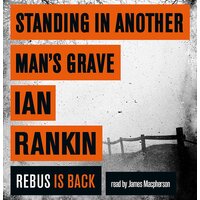 Standing in Another Man's Grave A Rebus Novel - Ian Rankin,James Macpherson NEW CD