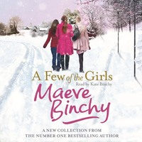 A Few of the Girls - Maeve Binchy,Kate Binchy CD