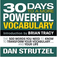 30 Days to a More Powerful Vocabulary The 500 Words You Need to Know to Transform Your Vocabulary...and Your Life - Strutzel, Dan CD