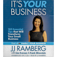 It's Your Business 183 Essential Tips that Will Transform Your Small Business - J. J. Ramberg,Frank Silverstein,Lisa Everson,J. J. Ramberg CD