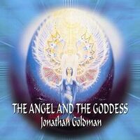 Angel and The Goddess - Jonathan Goldman CD