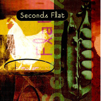 Seconds Flat - Seconds Flat PRE-OWNED CD: DISC LIKE NEW