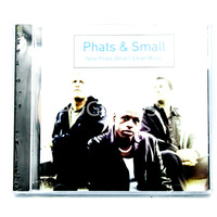 Phats & Small - ''Now Phats What i Small Music'' PRE-OWNED CD: DISC LIKE NEW