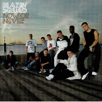 Blazin' Squad - Now Or Never PRE-OWNED CD: DISC LIKE NEW