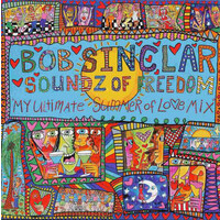 Bob Sinclar - Soundz Of Freedom (My Ultimate Summer Of Love Mix) PRE-OWNED CD: DISC LIKE NEW