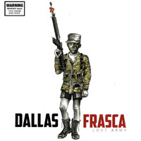 Dallas Frasca - Love Army PRE-OWNED CD: DISC LIKE NEW