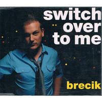 Brecik - Switch Over To Me PRE-OWNED CD: DISC LIKE NEW