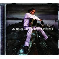 MS DYNAMITE A LITTLE DEEPER SPECIAL EDITION 16 TRACK PRE-OWNED CD: DISC LIKE NEW