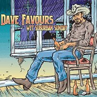 Dave Favours - Wet Suburban Sunday PRE-OWNED CD: DISC LIKE NEW