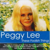PEGGY LEE THESE FOOLISH THINGS PRE-OWNED CD: DISC LIKE NEW