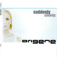 Origene suddenly silently PRE-OWNED CD: DISC LIKE NEW