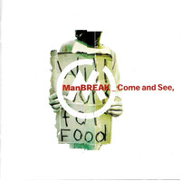 Manbreak - Come And See PRE-OWNED CD: DISC LIKE NEW