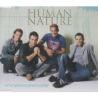 Human Nature - When You Say You Love Me PRE-OWNED CD: DISC LIKE NEW