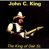 John C. King The King of Oak St. PRE-OWNED CD: DISC EXCELLENT