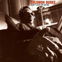 Solomon Burke - Don't Give Up On Me PRE-OWNED CD: DISC EXCELLENT