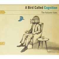 Bird Called Cognition The Autumn Isles PRE-OWNED CD: DISC EXCELLENT