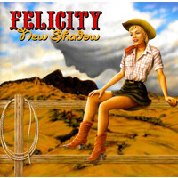Felicity - New Shadow PRE-OWNED CD: DISC EXCELLENT