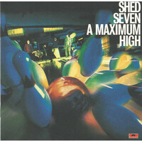 Shed Seven - A Maximum High PRE-OWNED CD: DISC EXCELLENT